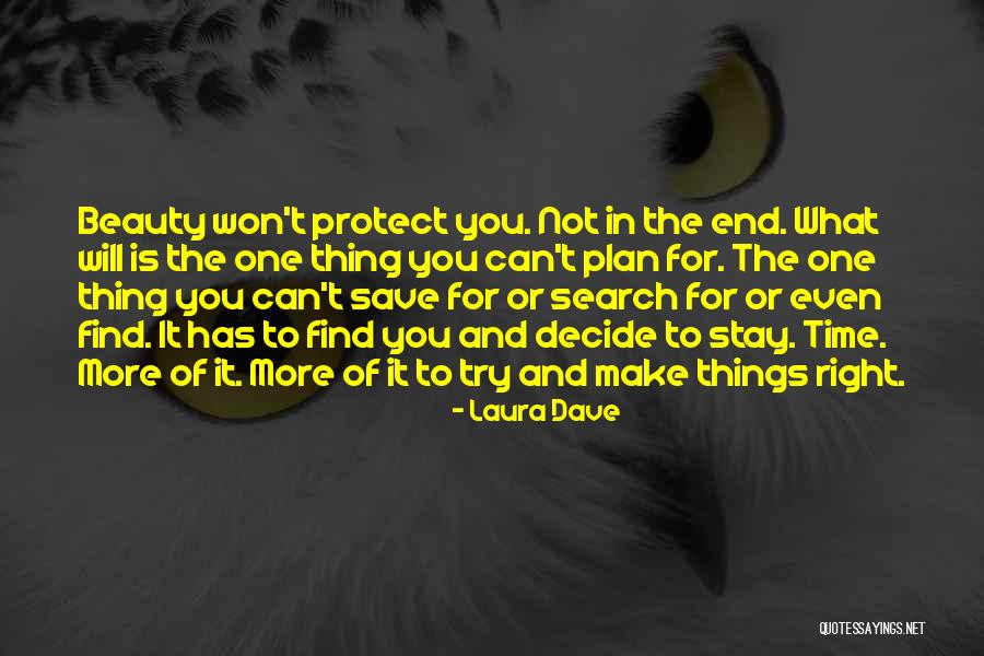 Beauty Of The End Quotes By Laura Dave Beauty Of The End Quotes By Laura Dave