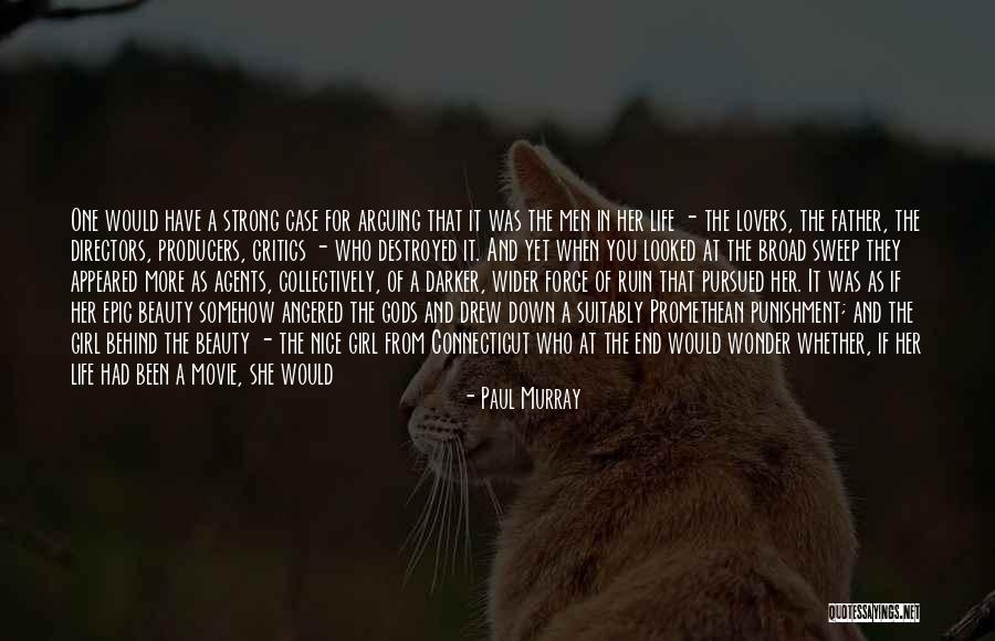 Beauty Of The End Quotes By Paul Murray Beauty Of The End Quotes By Paul Murray