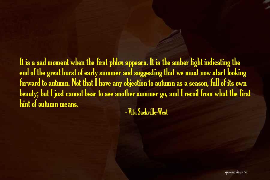 Beauty Of The End Quotes By Vita Sackville-West Beauty Of The End Quotes By Vita Sackville-West