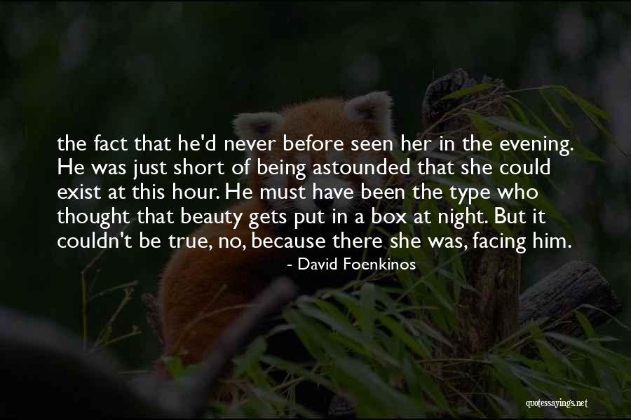 Beauty Of The Evening Quotes By David Foenkinos Beauty Of The Evening Quotes By David Foenkinos