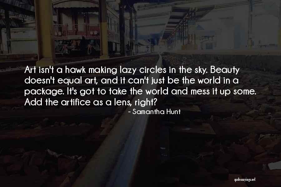 Beauty Of The Hawk Quotes By Samantha Hunt Beauty Of The Hawk Quotes By Samantha Hunt
