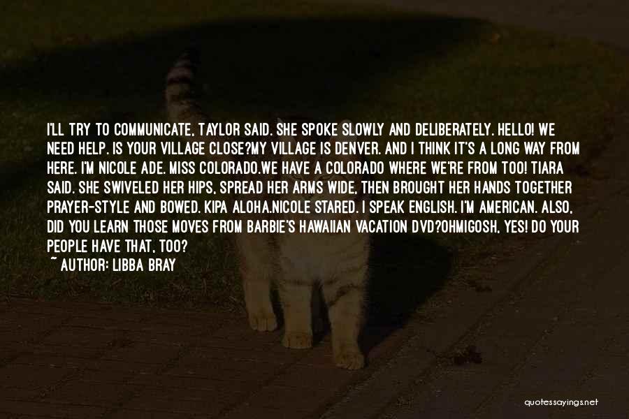 Beauty Of Village Quotes By Libba Bray