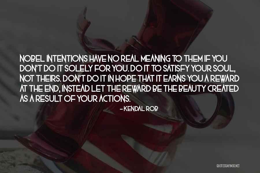 Beauty Of Your Soul Quotes By Kendal Rob Beauty Of Your Soul Quotes By Kendal Rob