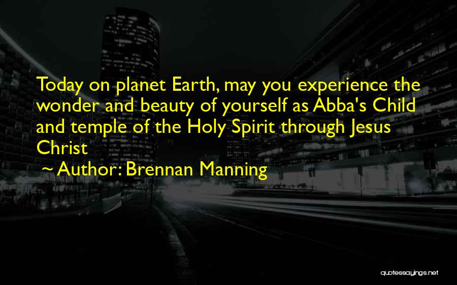 Beauty On Earth Quotes By Brennan Manning