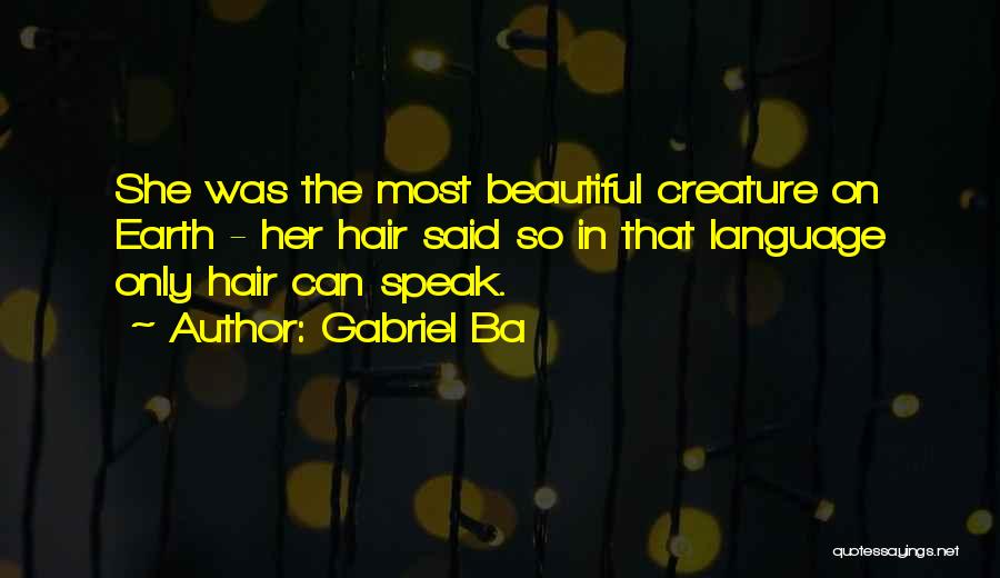 Beauty On Earth Quotes By Gabriel Ba