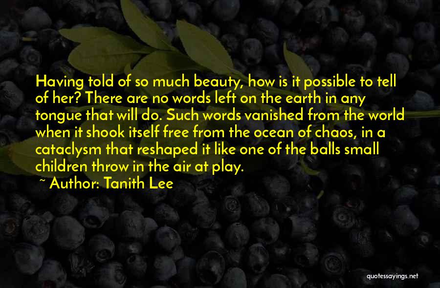 Beauty On Earth Quotes By Tanith Lee