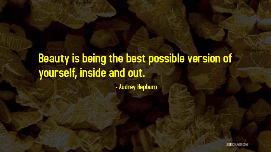 Beauty On The Inside And Out Quotes By Audrey Hepburn Beauty On The Inside And Out Quotes By Audrey Hepburn