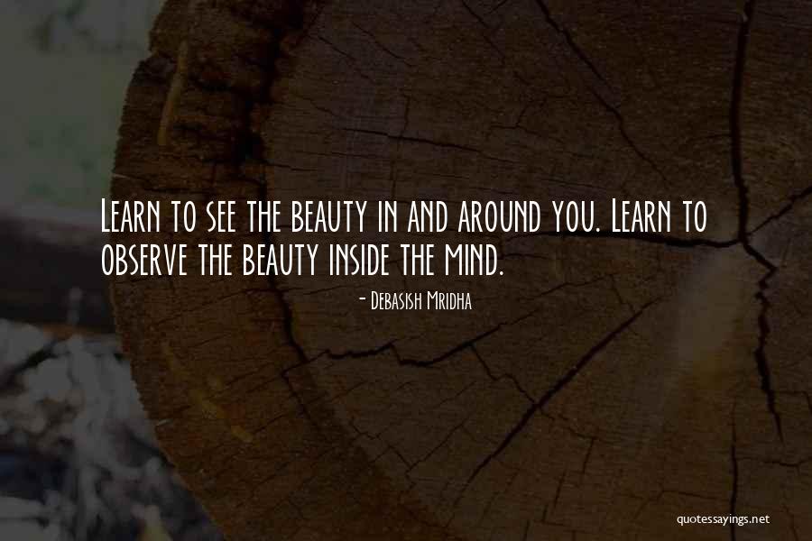 Beauty On The Inside And Out Quotes By Debasish Mridha Beauty On The Inside And Out Quotes By Debasish Mridha