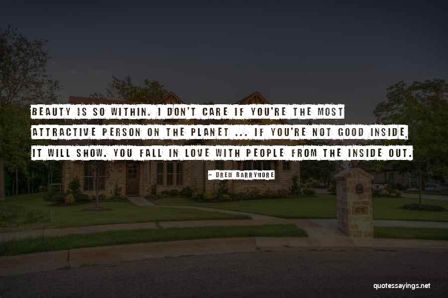 Beauty On The Inside And Out Quotes By Drew Barrymore Beauty On The Inside And Out Quotes By Drew Barrymore