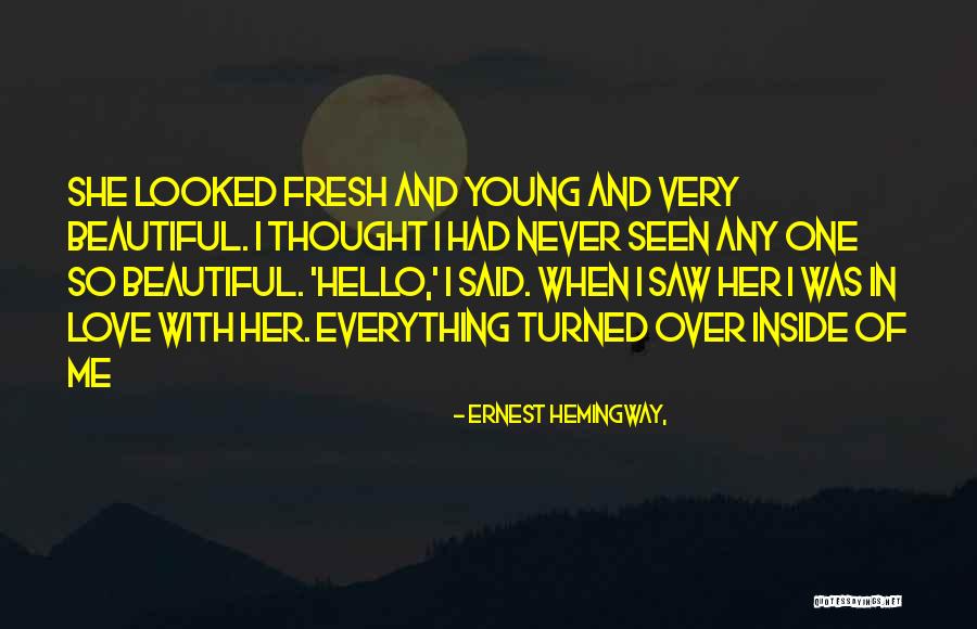 Beauty On The Inside And Out Quotes By Ernest Hemingway, Beauty On The Inside And Out Quotes By Ernest Hemingway,