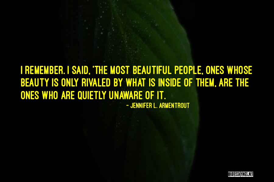 Beauty On The Inside And Out Quotes By Jennifer L. Armentrout Beauty On The Inside And Out Quotes By Jennifer L. Armentrout
