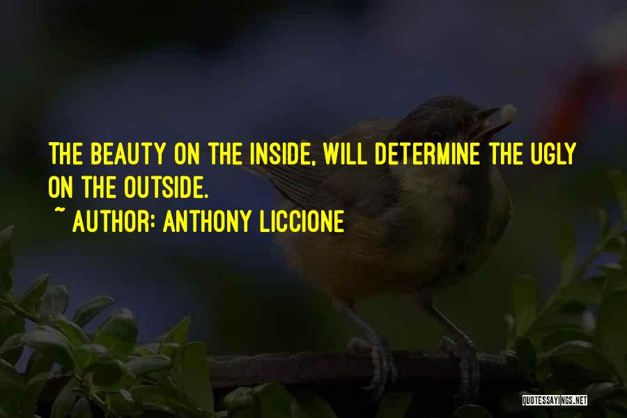 Beauty On The Inside Quotes By Anthony Liccione