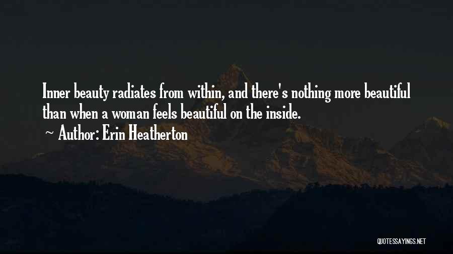 Beauty On The Inside Quotes By Erin Heatherton