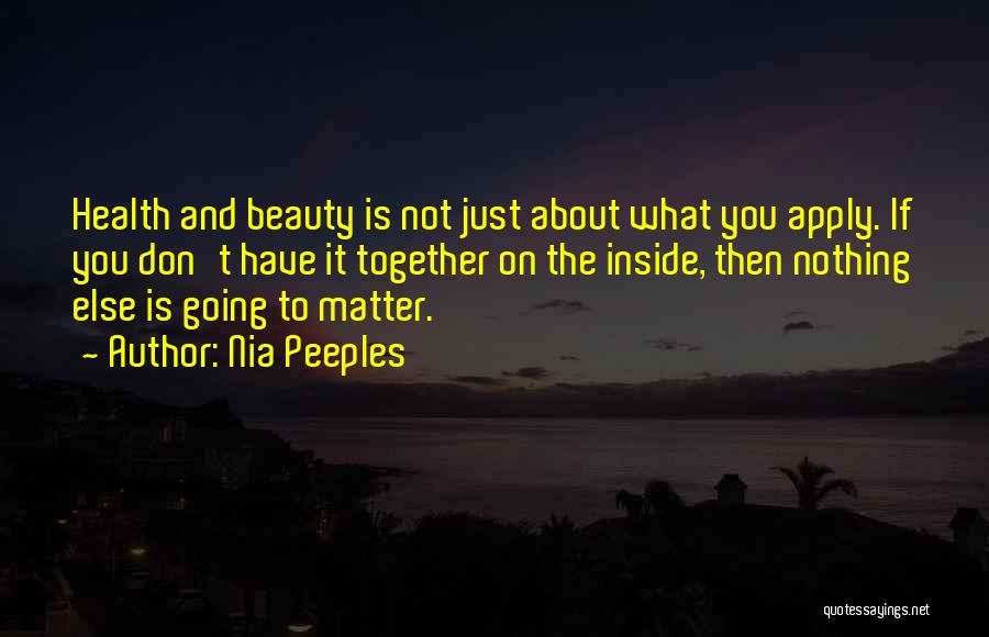 Beauty On The Inside Quotes By Nia Peeples