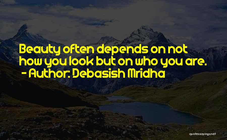 Beauty Only Skin Deep Quotes By Debasish Mridha