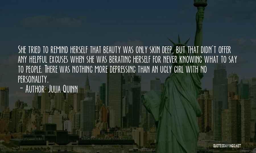 Beauty Only Skin Deep Quotes By Julia Quinn