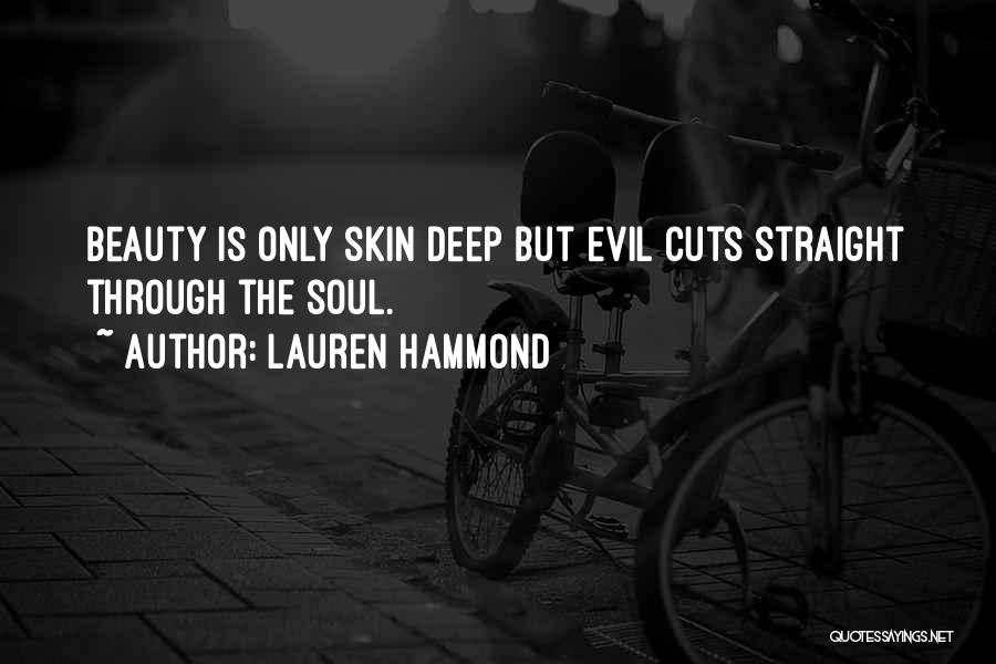 Beauty Only Skin Deep Quotes By Lauren Hammond