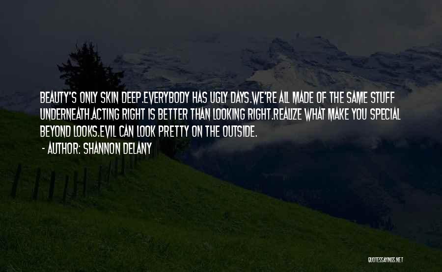 Beauty Only Skin Deep Quotes By Shannon Delany