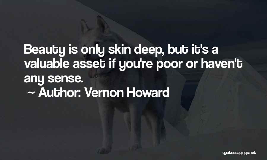Beauty Only Skin Deep Quotes By Vernon Howard