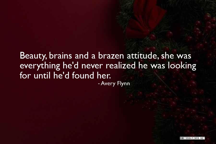 Beauty Or Brains Quotes By Avery Flynn Beauty Or Brains Quotes By Avery Flynn