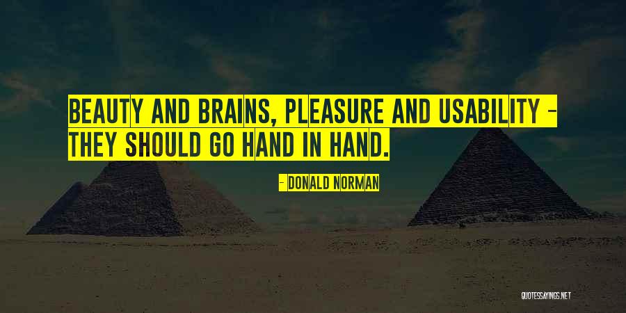 Beauty Or Brains Quotes By Donald Norman