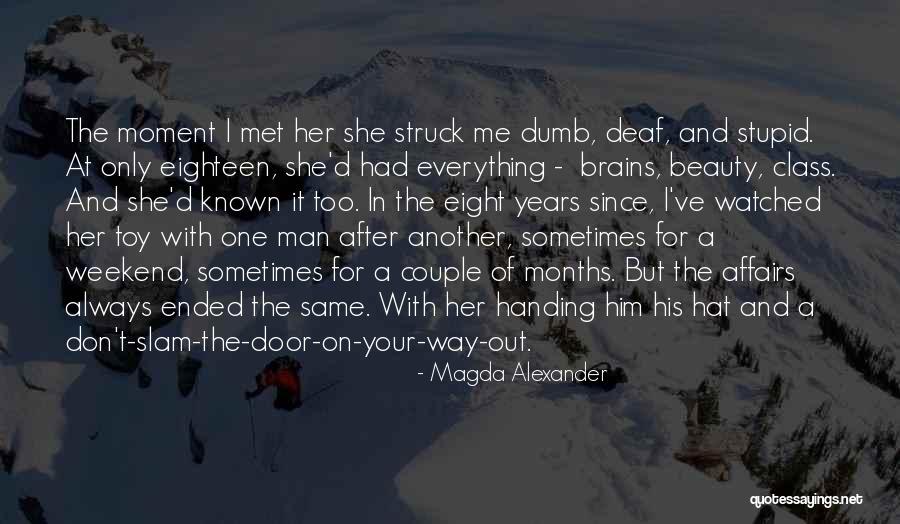 Beauty Or Brains Quotes By Magda Alexander Beauty Or Brains Quotes By Magda Alexander