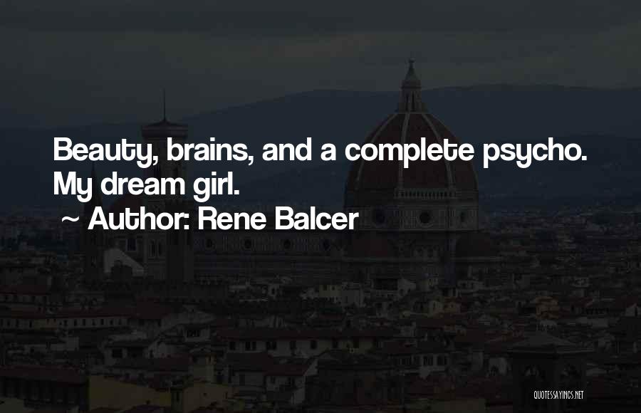 Beauty Or Brains Quotes By Rene Balcer