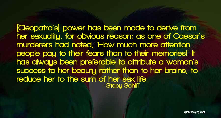 Beauty Or Brains Quotes By Stacy Schiff Beauty Or Brains Quotes By Stacy Schiff