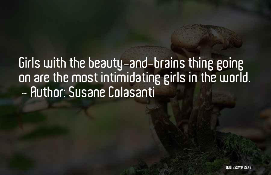 Beauty Or Brains Quotes By Susane Colasanti
