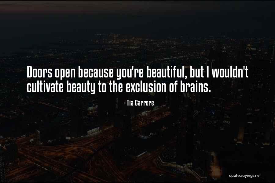 Beauty Or Brains Quotes By Tia Carrere Beauty Or Brains Quotes By Tia Carrere