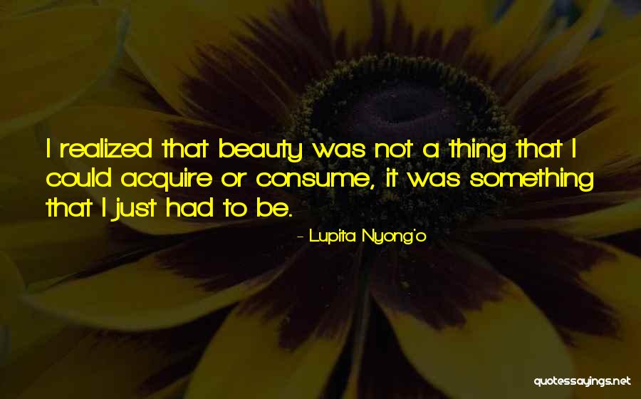 Beauty Or Quotes By Lupita Nyong'o Beauty Or Quotes By Lupita Nyong'o