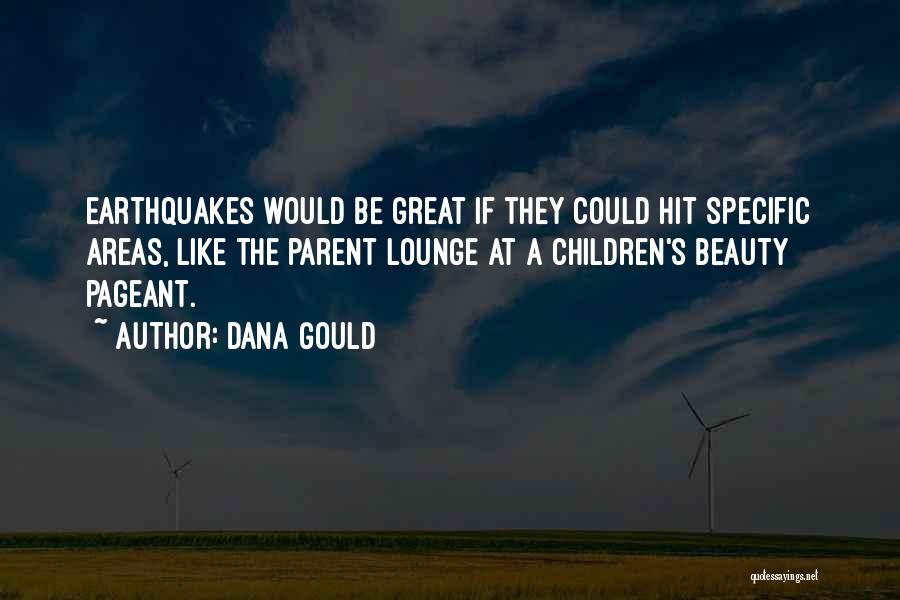 Beauty Pageant Quotes By Dana Gould