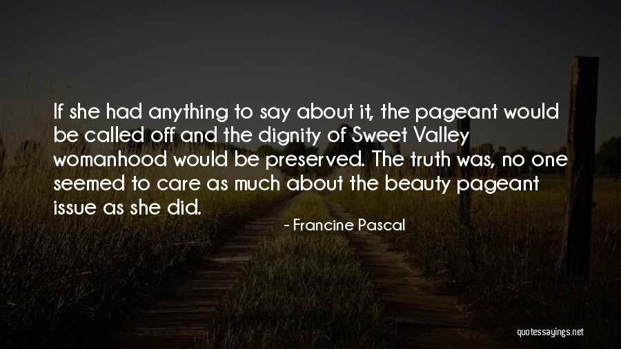 Beauty Pageant Quotes By Francine Pascal