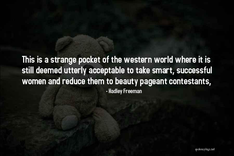 Beauty Pageant Quotes By Hadley Freeman Beauty Pageant Quotes By Hadley Freeman
