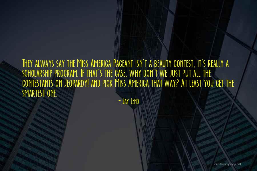 Beauty Pageant Quotes By Jay Leno Beauty Pageant Quotes By Jay Leno