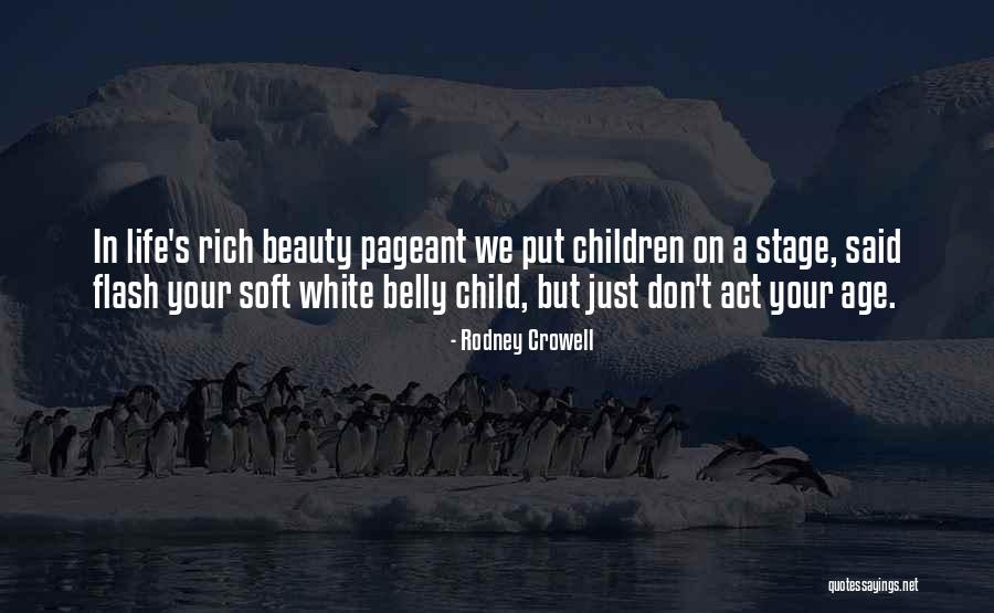 Beauty Pageant Quotes By Rodney Crowell Beauty Pageant Quotes By Rodney Crowell