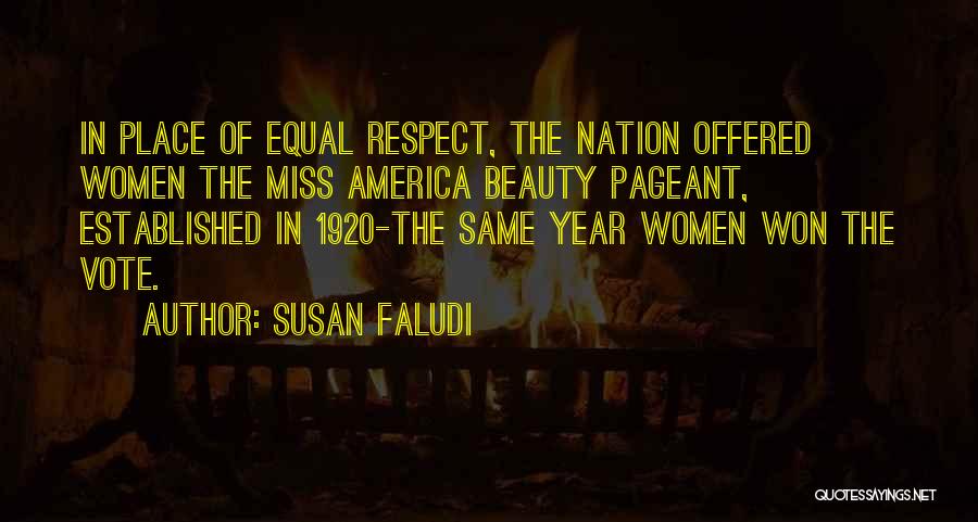 Beauty Pageant Quotes By Susan Faludi
