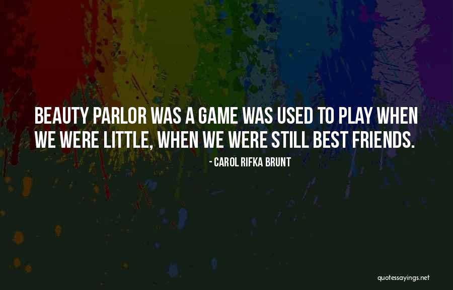 Beauty Parlor Quotes By Carol Rifka Brunt Beauty Parlor Quotes By Carol Rifka Brunt