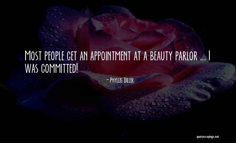 Beauty Parlor Quotes By Phyllis Diller Beauty Parlor Quotes By Phyllis Diller