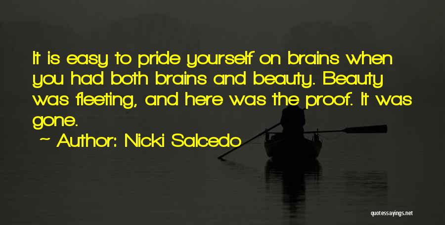 Beauty Plus Brains Quotes By Nicki Salcedo