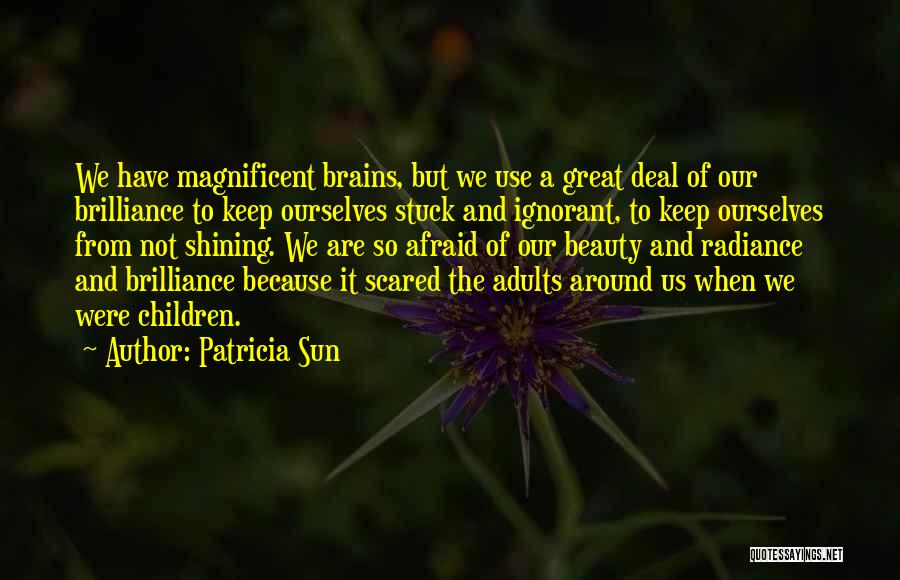 Beauty Plus Brains Quotes By Patricia Sun