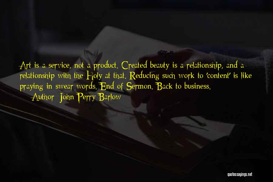 Beauty Product Quotes By John Perry Barlow