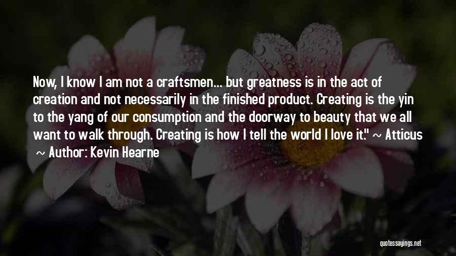 Beauty Product Quotes By Kevin Hearne