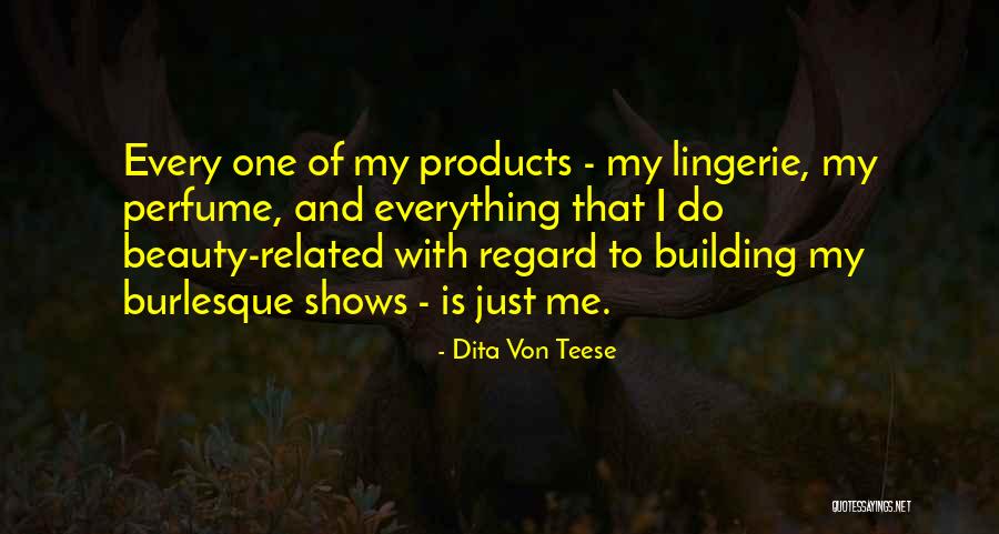 Beauty Products Quotes By Dita Von Teese Beauty Products Quotes By Dita Von Teese