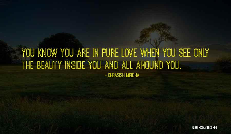 Beauty Pure Quotes By Debasish Mridha