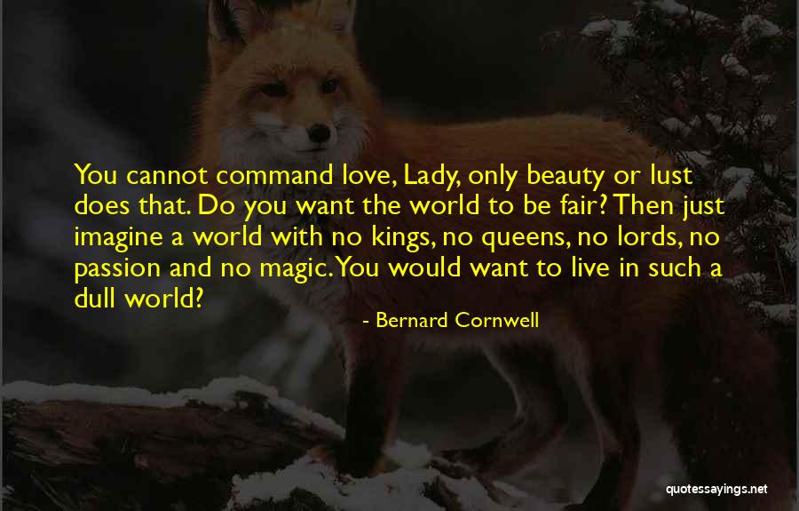 Beauty Queens Quotes By Bernard Cornwell