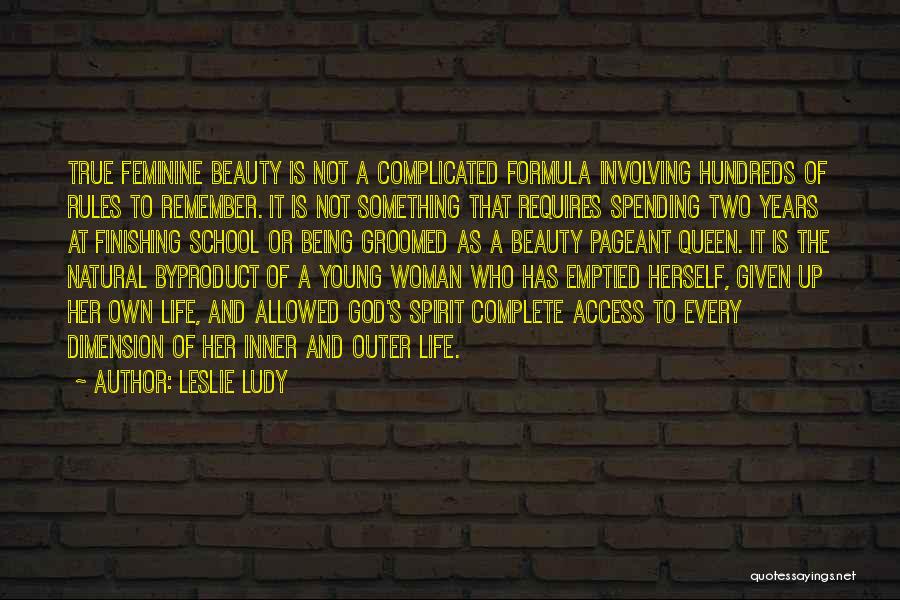 Beauty Queens Quotes By Leslie Ludy