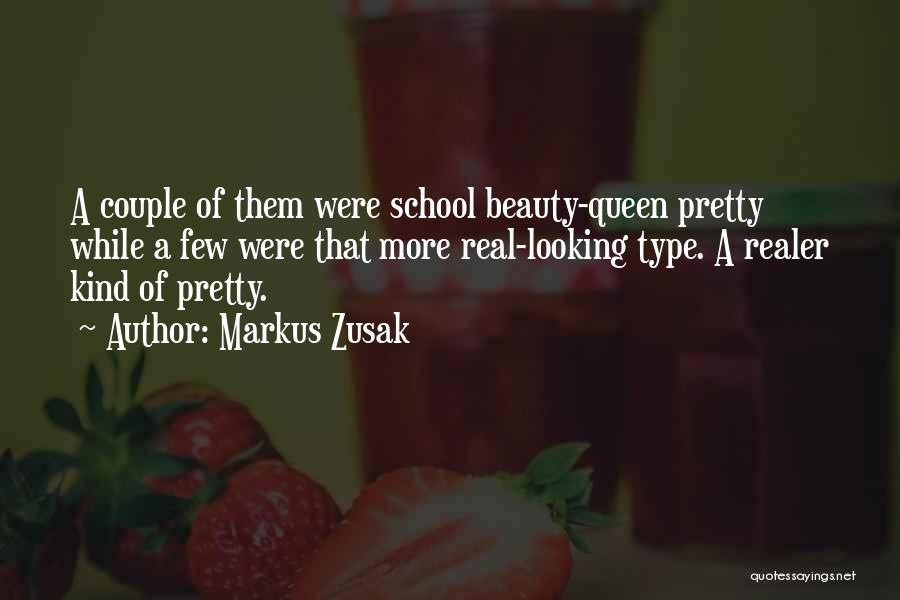 Beauty Queens Quotes By Markus Zusak