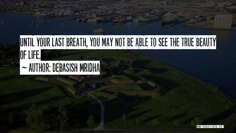 Beauty Quotes By Debasish Mridha