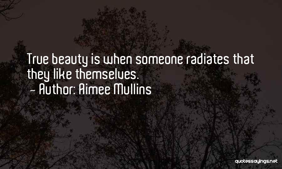Beauty Radiates From Within Quotes By Aimee Mullins